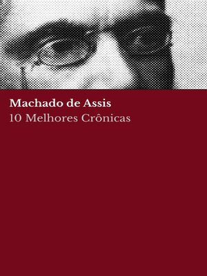 cover image of 10 Melhores Crônicas--Machado de Assis